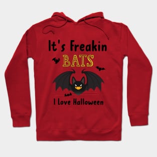 It's Freakin Bats I Love Halloween Hoodie